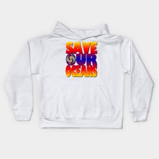 Save our oceans Kids Hoodie